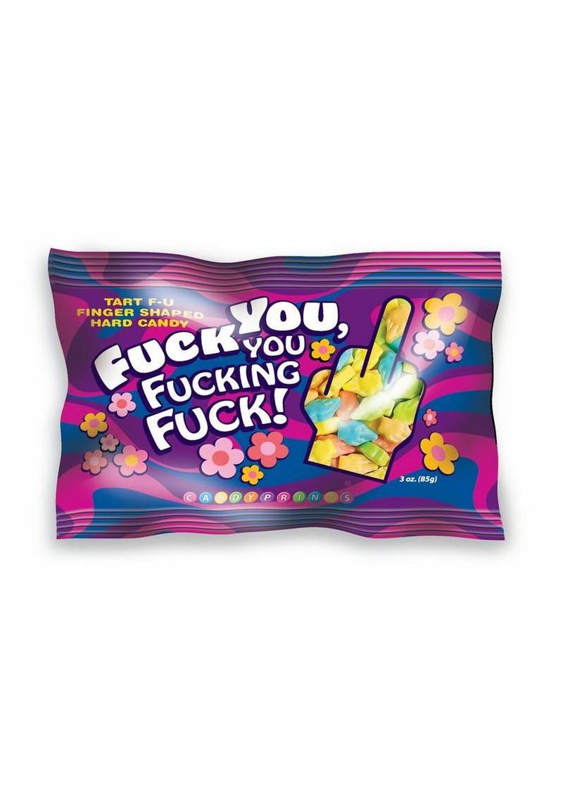 Fuck You, You Fucking Fuck Candy - 3oz - Bag